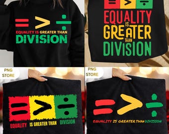 L'égalité est supérieure à la division SVG | Le mois de juin de l'histoire des Noirs PNG | Conception de chemise afro-américaine