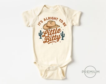 It's Alright To Be Little Bitty Onesie® | 100% Premium Cotton | Available in SS Onesie® LS Onesie® and Toddler Shirt