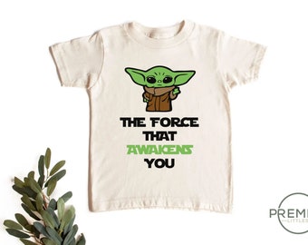 The Force That Awakens You Toddler Shirt - Baby Shower Gift - Natural Bodysuit