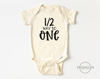 Half Way to One Onesie® - Half Birthday Onesie® - Cute Half Birthday Bodysuit For Boy Or Girl - Natural Color