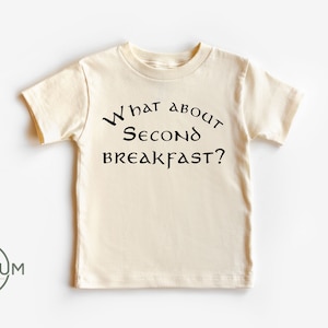 What About Second Breakfast Shirt | 100% Premium Cotton | Available in SS Onesie® LS Onesie® and Toddler Shirt