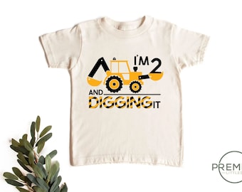 I'm 2 And Digging It Shirt - Construction Birthday Shirt - 2 Year Old Birthday Shirt - 2nd Birthday Shirt - 2 Year Old Construction Party