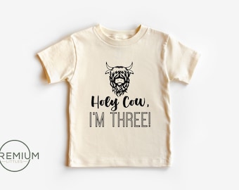 Holy Cow I'm Three Birthday Shirt - Three Birthday Shirt - 3rd Birthday Boy Or Girl Shirt - Natural Color - Highland Cow Shirt