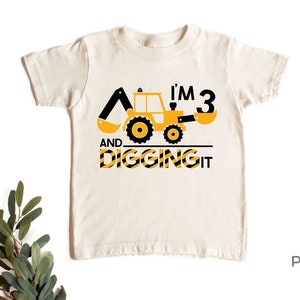 I&#39;m 3 And Digging It Shirt - Construction Birthday Shirt - 3 Year Old Birthday Shirt - 3rd Birthday Shirt - 3 Year Old Construction Party