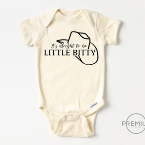 It's Alright To Be Little Bitty Onesie® - Funny Baby Onesie® - Cute Baby Onesie® - Western Baby Gift - Western Baby Shower - Natural Onesie®