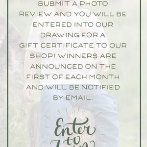 May include: A child sits on a tree stump with a sign that says "Submit a photo review and you will be entered into our drawing for a gift certificate to our shop! Winners are announced on the first of each month and will be notified by email. Enter to win."