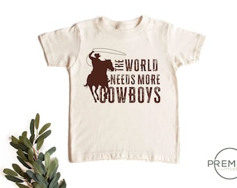 The World Needs More Cowboys Toddler Shirt - Western Baby Bodysuit - Natural Tee