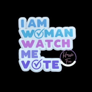 Watch Women Vote | America Vote| Vinyl Sticker | Political | Election 2024 | Cat Ladies| Democrat| Vote | Kamala
