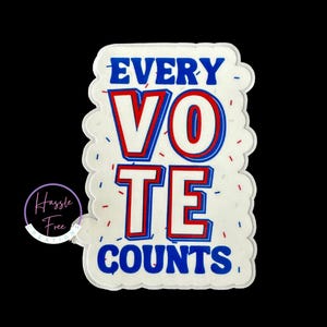 Every Vote Counts | America Vote| Vinyl Sticker | Political | Election 2024 | Cat Ladies| Democrat| Vote | Kamala