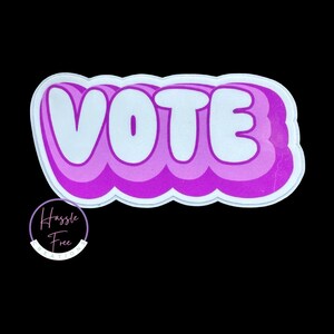 Vote | Pink Vote| Vinyl Sticker | Political | Election 2024 | Cat Ladies| Democrat| Vote | Kamala