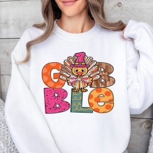 Thanksgiving Gobble Sweatshirt, Turkey Sweatshirt, Family Sweatshirt, Thanksgiving Shirt, Fall Sweatshirt, Women Thanksgiving Sweater