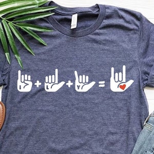 I love you in ASL, Funny ASL Shirt, American Sign Language Shirt