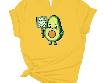 Funny Avocado T-Shirt: Avo Nice Day, Avocado Lover Gift