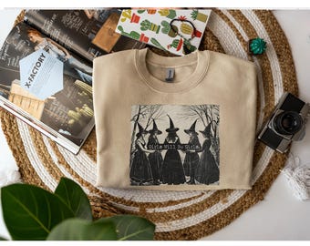 Vintage Witch Sweatshirt: Girls Will Be Girls, Funny Witchy Vibes