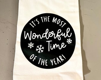 It’s The Most Wonderful Time Of The Year Tea Towel - FREE SHIPPING (Christmas, Holiday, Gift, Hostess, Family, Friend, Winter)