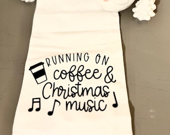 Running on coffee and Christmas music Tea Towel - FREE SHIPPING (Christmas, Holiday, Gift, Hostess, Family, Friend, Winter, Decor,)
