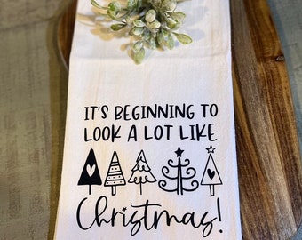 It’s Beginning To Look A Lot Like Christmas- FREE SHIPPING (Christmas, Holiday, Gift, Hostess, Family, Friend, Winter, Decor, Kitchen)