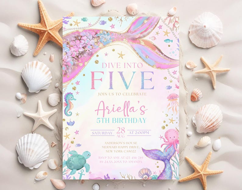 May include: A mermaid-themed birthday invitation with a pastel color scheme. The invitation reads "Dive into Five" and includes details for Ariella's 5th birthday, featuring illustrations of a seahorse, turtle, and mermaid tail, surrounded by seashells and starfish.