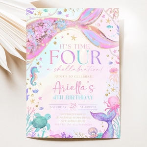 May include: A mermaid-themed birthday invitation with the text "It's Time Four a shellabration!" in pink and purple. The invitation features illustrations of a mermaid tail, seahorse, turtle, and octopus. The invitation is for Ariella's 4th birthday.