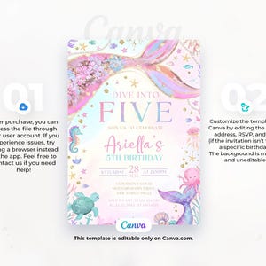 May include: A mermaid-themed birthday invitation with the text "Dive into Five" and "Ariella's 5th Birthday." The design features a mermaid tail, seahorse, turtle, and jellyfish in pastel colors. The invitation is editable on Canva.