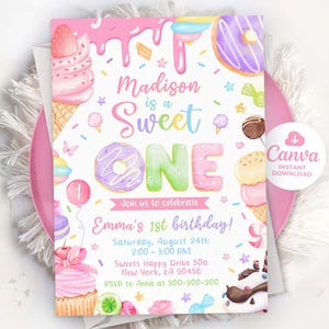 May include: A colorful birthday invitation with a sweet theme. The design features illustrations of donuts, ice cream cones, and candies. Text includes "Madison is a Sweet ONE" and event details for Emma's 1st birthday, with a Canva instant download logo.