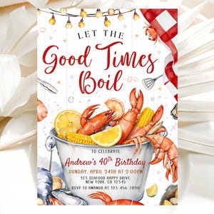 May include: A white and red invitation card with a watercolour illustration of a seafood boil. The text on the card reads "Let the Good Times Boil" and includes details for Andrew's 40th birthday party.