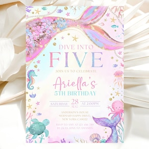 May include: A mermaid-themed birthday invitation with a pastel color scheme. The invitation reads "Dive into Five" and includes details for a 5th birthday celebration. The design features mermaid tails, sea creatures, and floral accents.