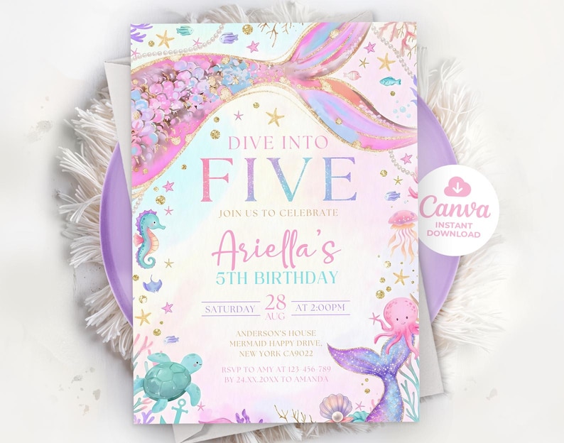 May include: A mermaid-themed birthday invitation with the text "Dive into Five" and "Ariella's 5th Birthday." The design features a mermaid tail, seahorse, turtle, and jellyfish illustrations in pastel colors. The invitation is on a purple plate.