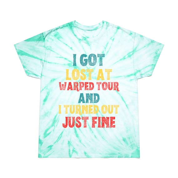 Funny Quote - Lost At Warped Tour - Nostalgic Emo Punk Rock - Ironic Text Lettering Meme - Novelty Gag Gift - Unisex Tie Dye Tee - Cyclone