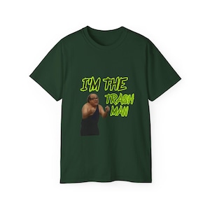 Danny Devito - Its Always Sunny In Philadelphia - Frank Reynolds - Im The Trash Man -  Viral Funny TV Meme Unisex Ultra Cotton Tee