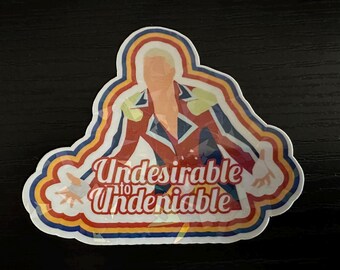 Undesirable to Undeniable vinyl holographic sticker wrestling