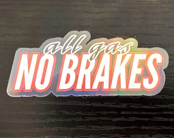 All Gas No Brakes vinyl holographic sticker wrestling