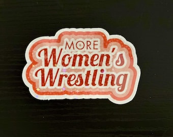 More Women’s Wrestling vinyl holographic sticker wrestling