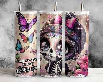 My Last Flying F*ck Tumbler Wrap PNG - Sugar Skull Tumbler Sublimation Design - Snarky Skeleton PNG - Instant Digital Download