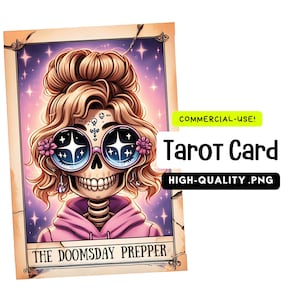 May include: A tarot card featuring a cartoon illustration of a skeleton with blonde hair wearing pink sunglasses and a pink hoodie. The card is titled "The Doomsday Prepper".