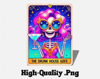 The Drunk Housewife Funny Tarot Card PNG - Sarcastic Tarot Card, Snarky Skeleton PNG Witchy Sublimation Template, Trendy, Digital Download