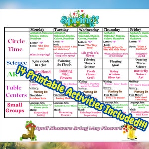 May include: A colorful chart with a spring theme. The chart is divided into a grid with days of the week listed across the top. Each day has a list of activities for different age groups, including circle time, science, table centers, and small groups. The chart includes activities like planting a seed, painting clouds, and making flower crafts. The text "14 Printable Activities Included!!!" is written in a large, colorful font.