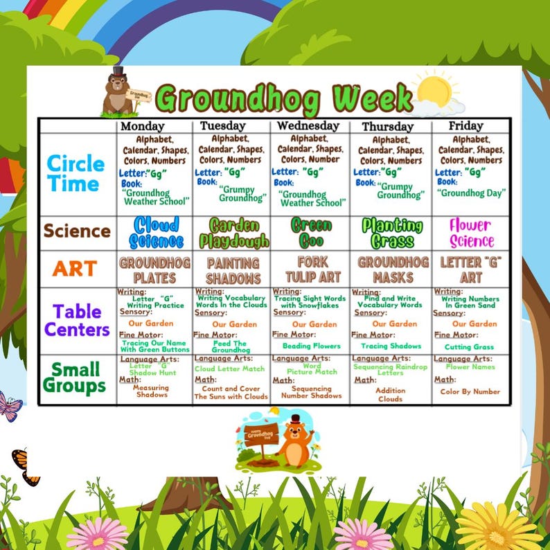 May include: A colorful weekly lesson plan for Groundhog Day. The plan includes activities for circle time, science, art, table centers, and small groups. Each day features alphabet, calendar, shapes, colors, and numbers. The books listed are 'Groundhog Weather School', 'Grumpy Groundhog', and 'Groundhog Day'. Activities include cloud science, garden playdough, painting shadows, and planting grass. The color scheme is bright and playful, using rainbow colors and images of groundhogs.