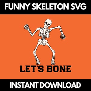 Funny Halloween Skeleton SVG Let's Bone, Instant Download, Halloween T-Shirt Design, Halloween SVG, Halloween Design, Halloween Print SVG