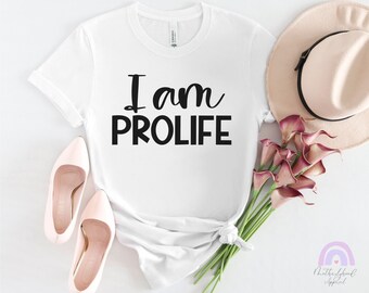 I am Prolife Shirt, Pro-Life shirt, Pro Life T-shirt, Choose Life, Respect Life, Pro-Life Shirt, Pro Life Shirt, Prolife, Save the Babies