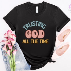 Catholics Shirt, Catholics Shirts, Scripture Shirt, Catholic, Catholic Mom Shirt, Catholic Gift, Faith Shirt, Religious Shirt, Trusting God