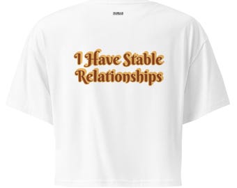 Top corto para mujer con texto "Tengo relaciones estables", "Animal, caballo, equitación, granja, citas", "Regalo"