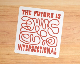 Intersectional Future Vinyl Sticker: DEI, Anti-Racism, LGBTQ+ (3 Sizes)