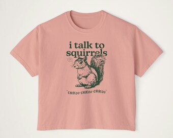 I Talk to Squirrels, Women's Boxy Tee / Comfort Colors t-shirt, retro modern / for lovers of squirrels, nature, parks, hiking