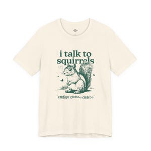 I Talk to Squirrels, Retro Graphic Tee | Nature Hiking Camping Outdoor