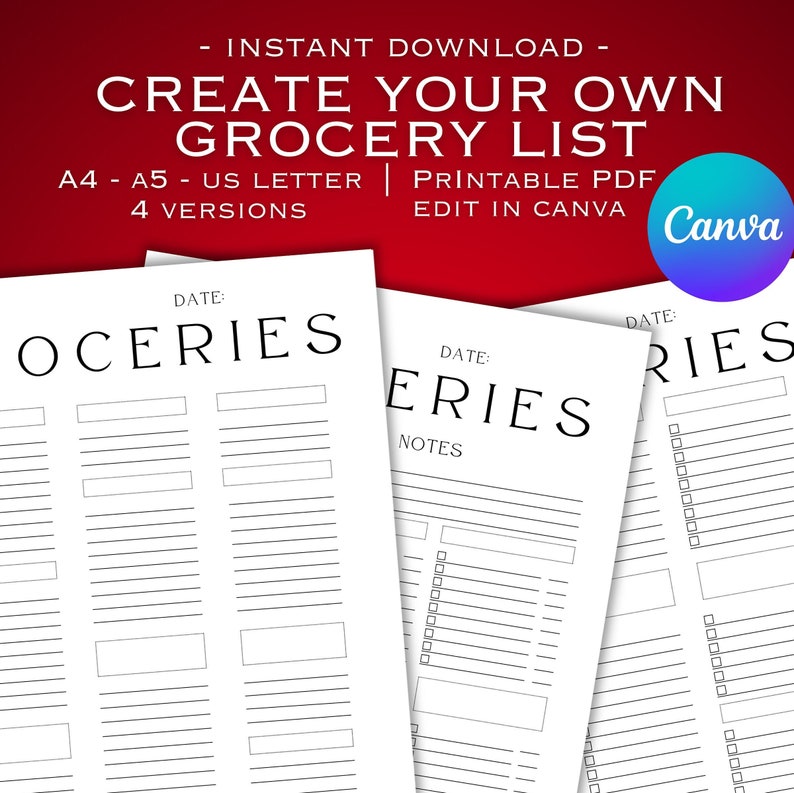 May include: Printable grocery list templates in US Letter, A4, and A5 sizes. The white pages have lines and boxes for listing items. The text "CREATE YOUR OWN GROCERY LIST" is at the top, with "EDIT IN CANVA" and a Canva logo.