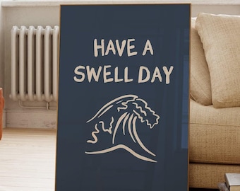 Surfposter Have A Swell Day Wall Art Ocean Print Wave Wall Art Minimalist Surf Print Beach Decor Instant Download Afdrukbare kunst 1 Print
