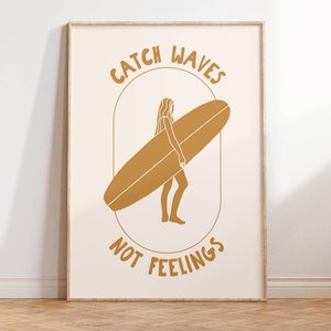 Catch Waves Not Feelings Print Gift for Surfer Coastal Home Decor Surfer Girl Print Ocean Wall Art Trendy Beach Print Digital Download