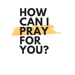 How Can I Pray For You | Digital | PNG
