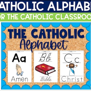 May include: A colorful alphabet chart with the letters A, B, and C. Each letter is paired with a Catholic-themed image and word: Amen, Bible, and Christ. The chart is on a corkboard background.